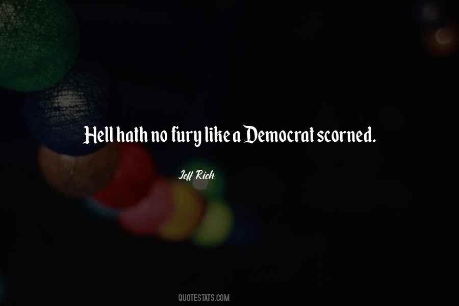 Quotes About Hell Hath No Fury #1378313