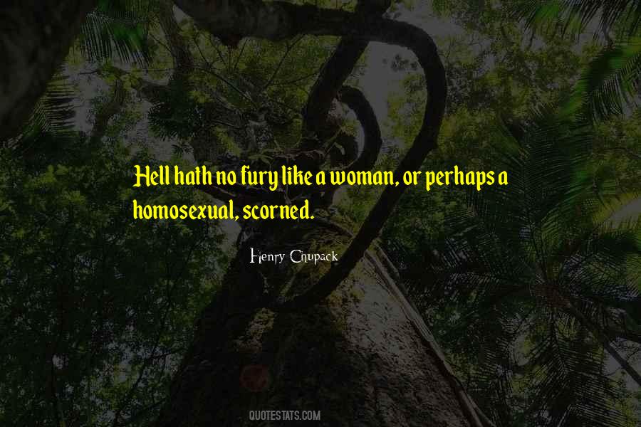 Quotes About Hell Hath No Fury #22006