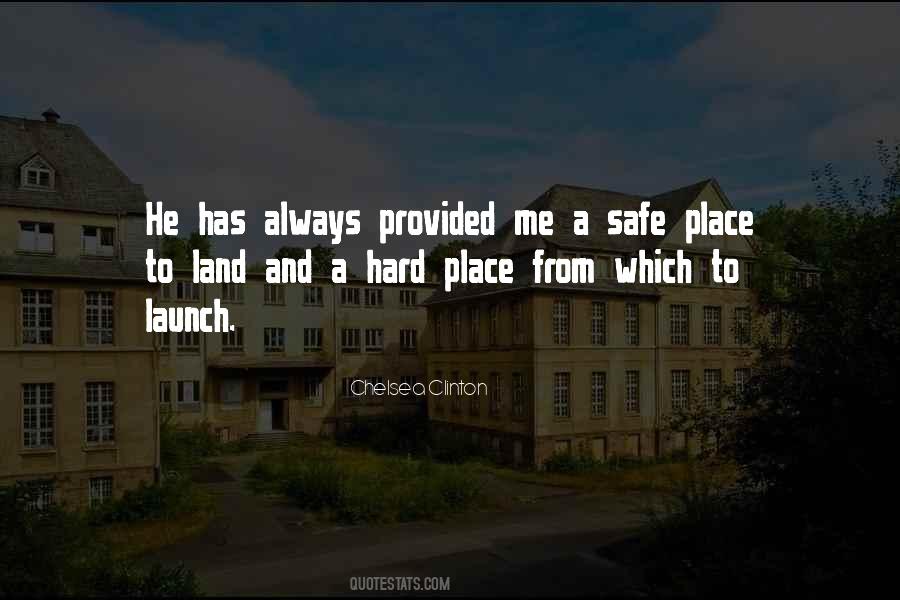 Quotes About A Safe Place #1566839