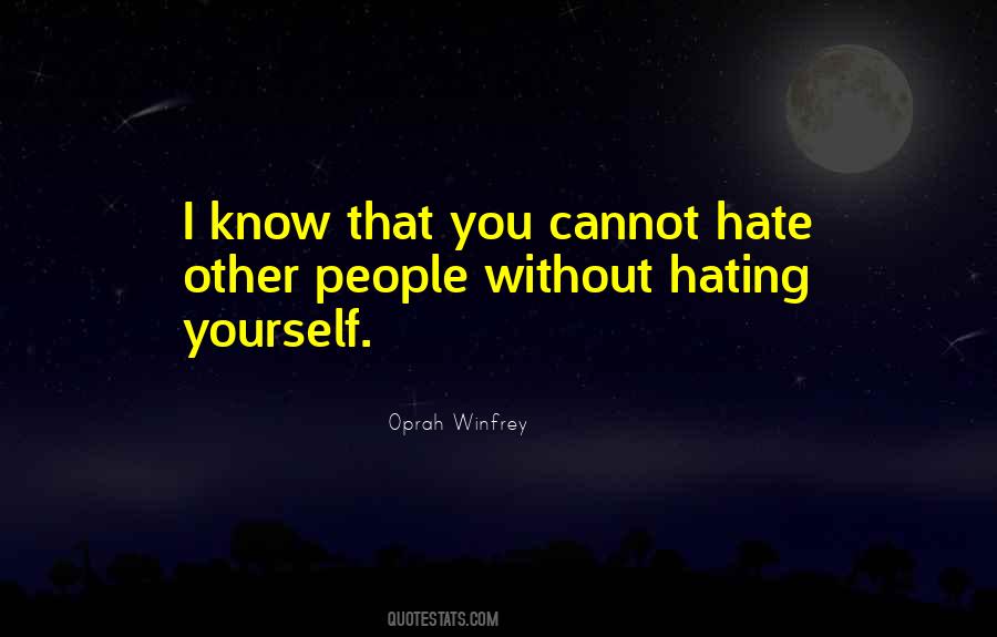 Quotes About Hating Yourself #228622