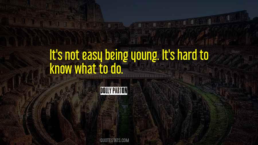 It S Not Easy Quotes #1854794