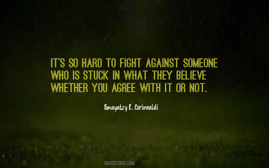 Quotes About Fighting With Someone #1640523