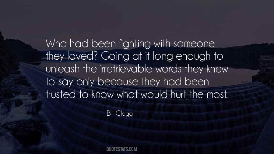 Quotes About Fighting With Someone #1666776