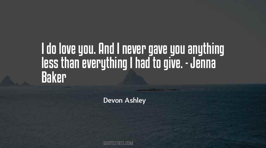 Quotes About I Gave You Everything #373089