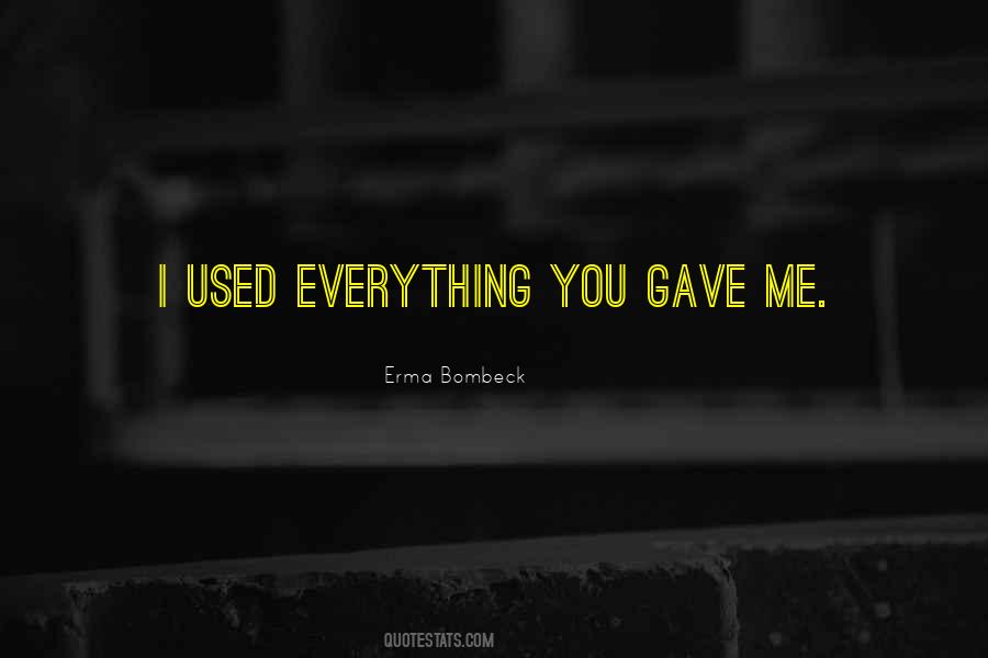 Quotes About I Gave You Everything #927578