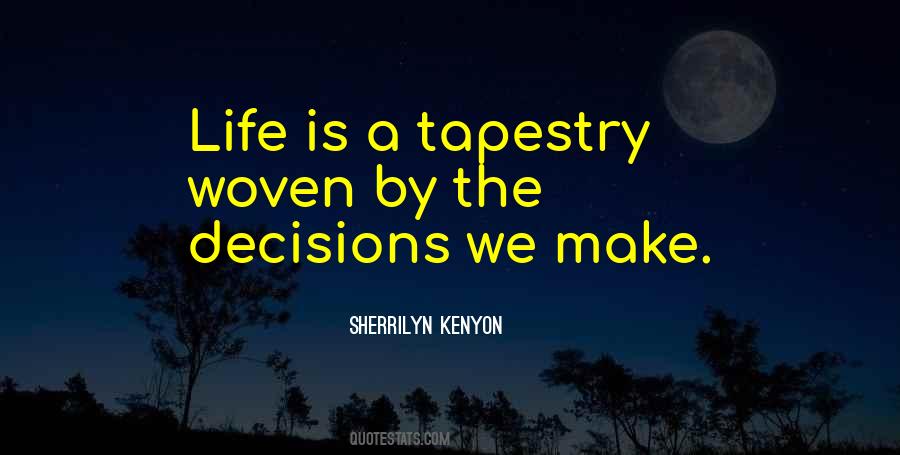 Quotes About Decisions We Make #152931