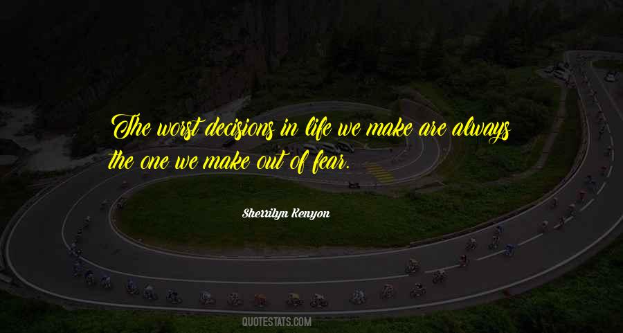Quotes About Decisions We Make #242967