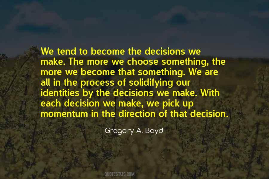 Quotes About Decisions We Make #387675