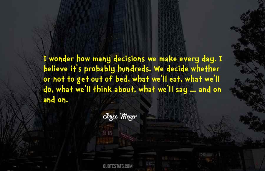 Quotes About Decisions We Make #614209
