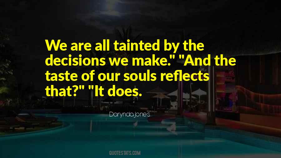 Quotes About Decisions We Make #783113