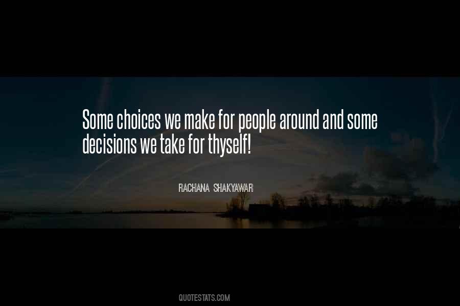Quotes About Decisions We Make #95974