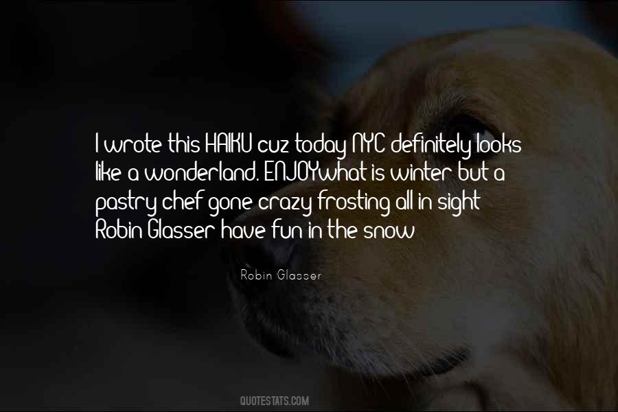 Quotes About Fun In The Snow #697871