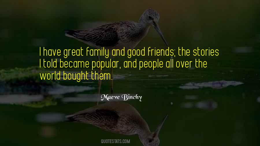 Quotes About Good Friends And Family #1445424