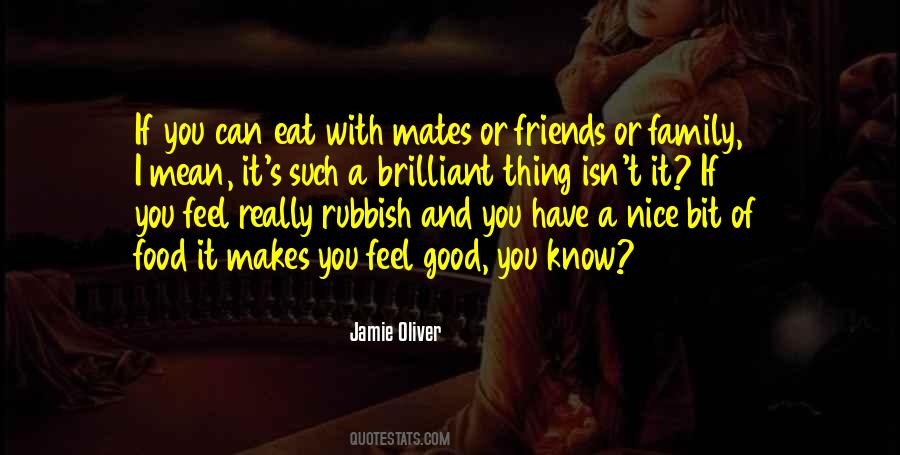 Quotes About Good Friends And Family #413300