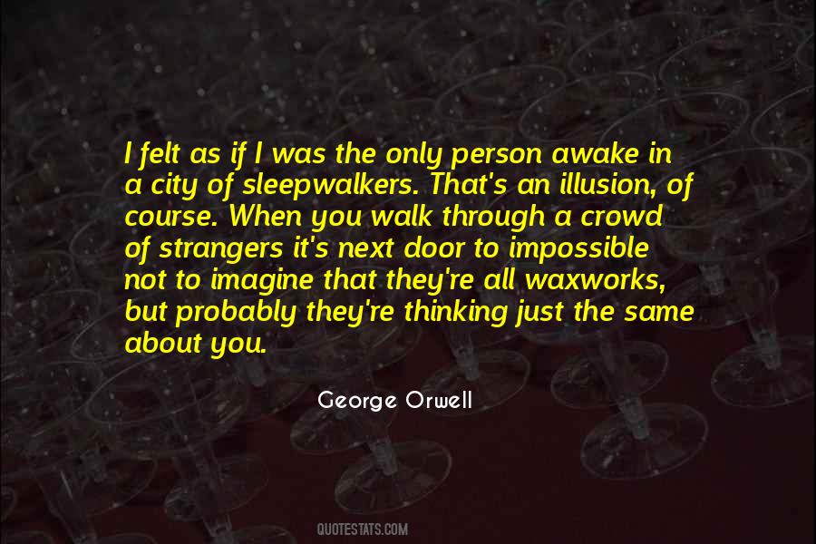 Quotes About Sleepwalkers #775949