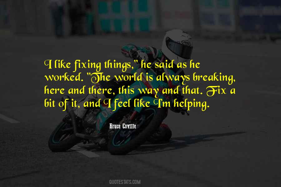 Quotes About Fixing The World #569635