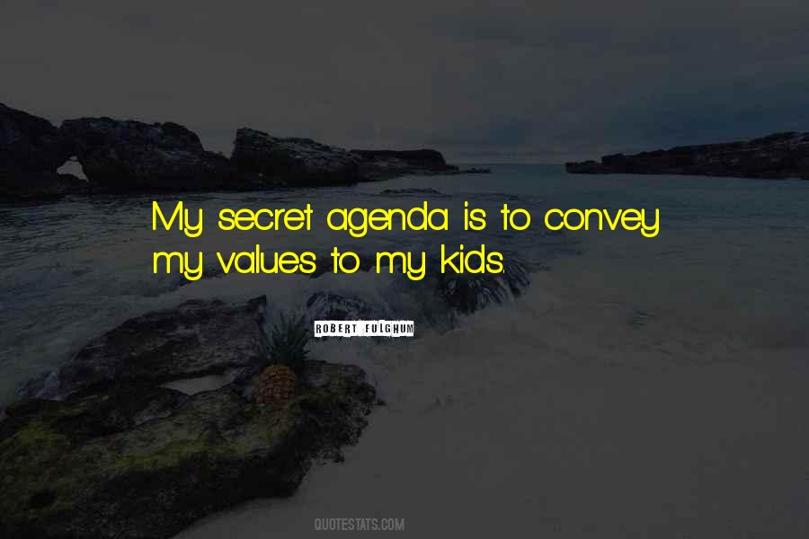 Secret Agenda Quotes #1579712