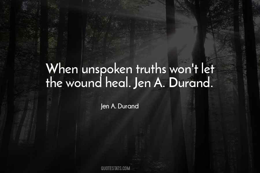 Quotes About Unspoken Truths #1003175