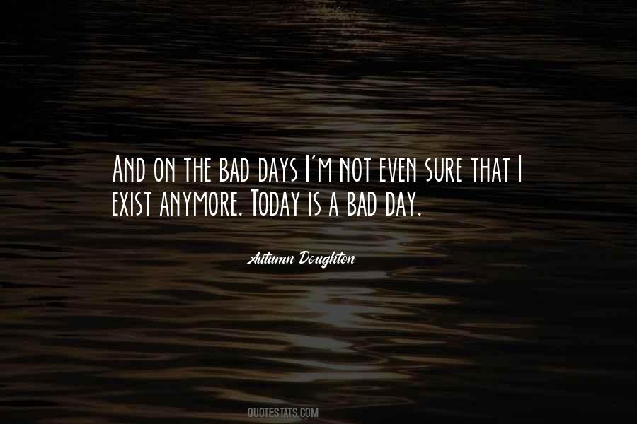 Quotes About Bad Days #180083