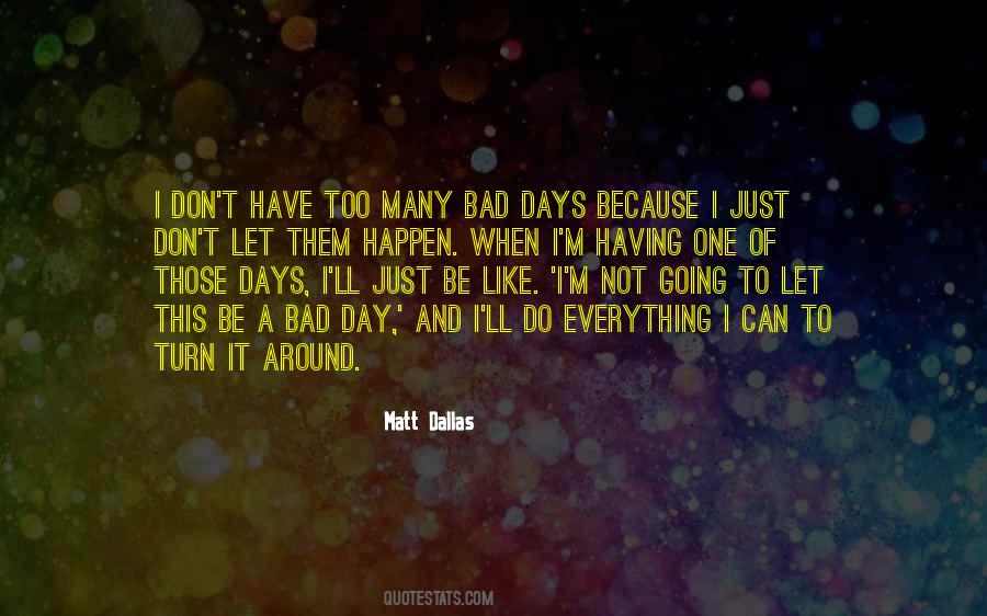 Quotes About Bad Days #884532