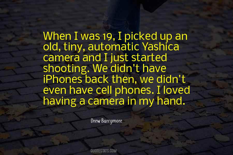 Quotes About Camera Phones #1378484