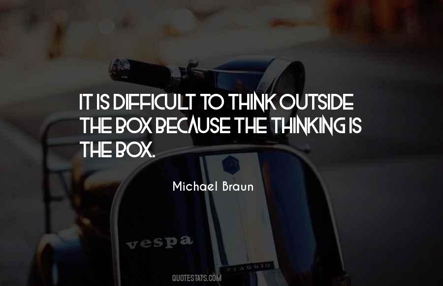 Quotes About Think Outside The Box #1704634