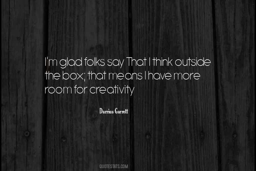 Quotes About Think Outside The Box #217334