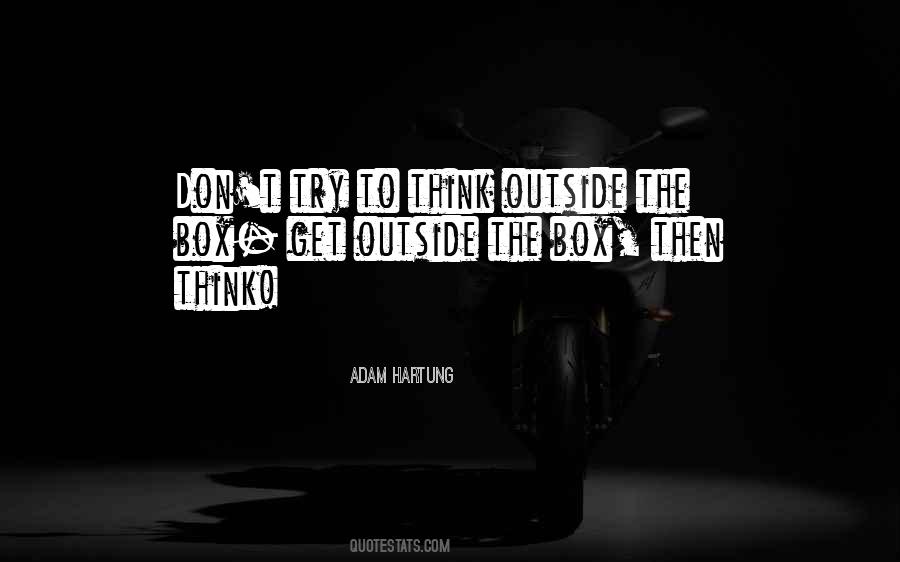 Quotes About Think Outside The Box #806468