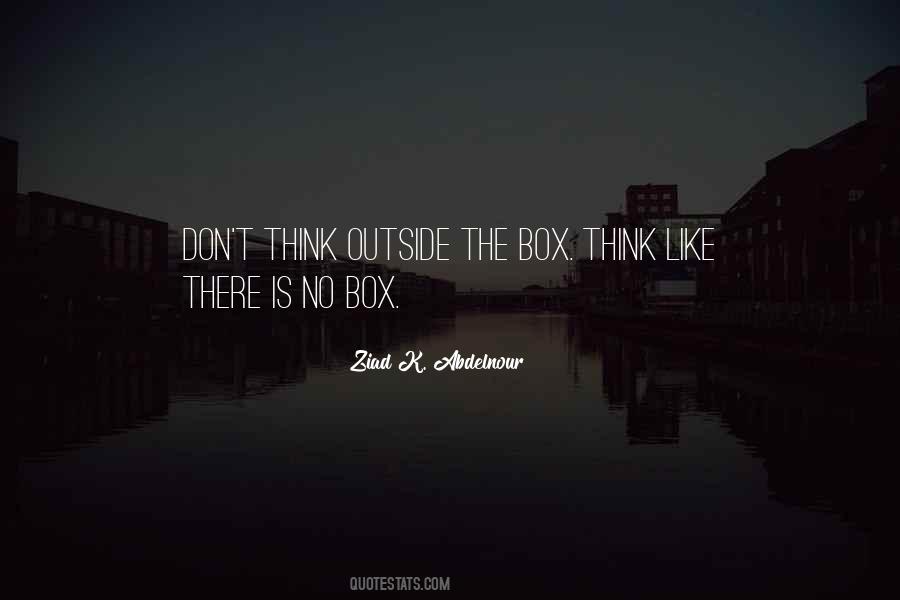 Quotes About Think Outside The Box #870356