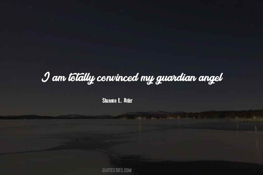 Quotes About My Guardian Angel #1801997