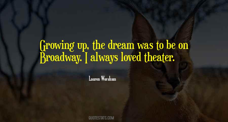 Broadway Theater Quotes #704832