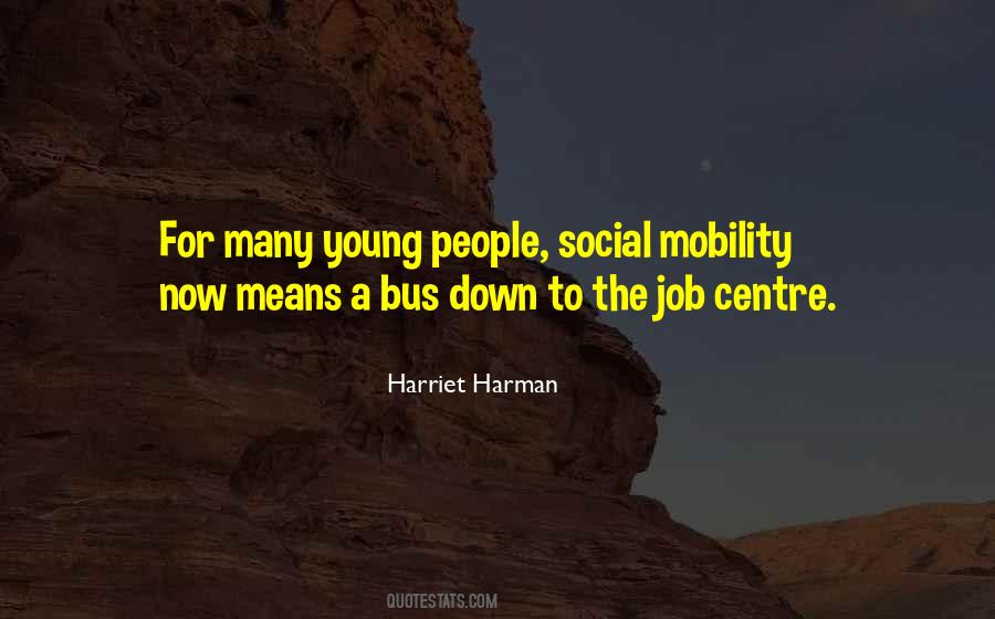 Quotes About Social Mobility #25425