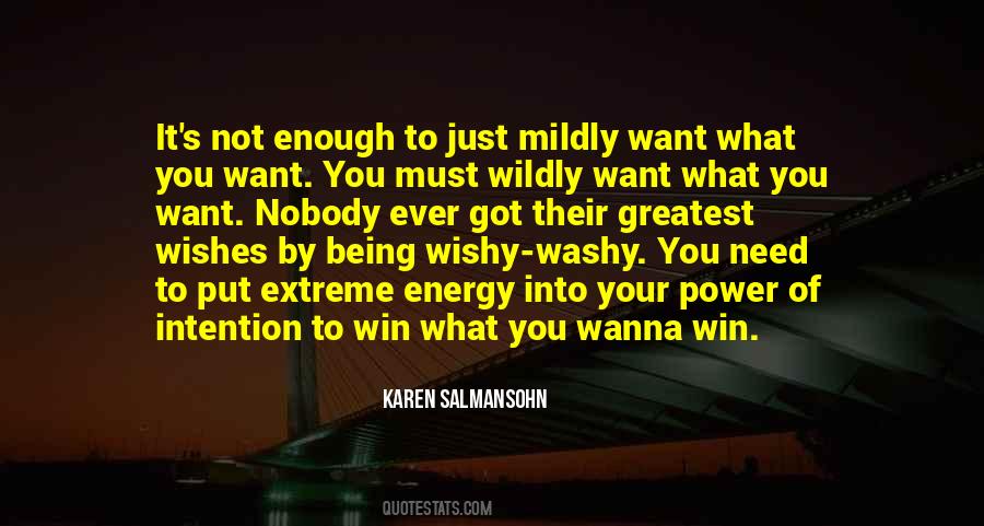 Put Your Energy Into Quotes #1602639