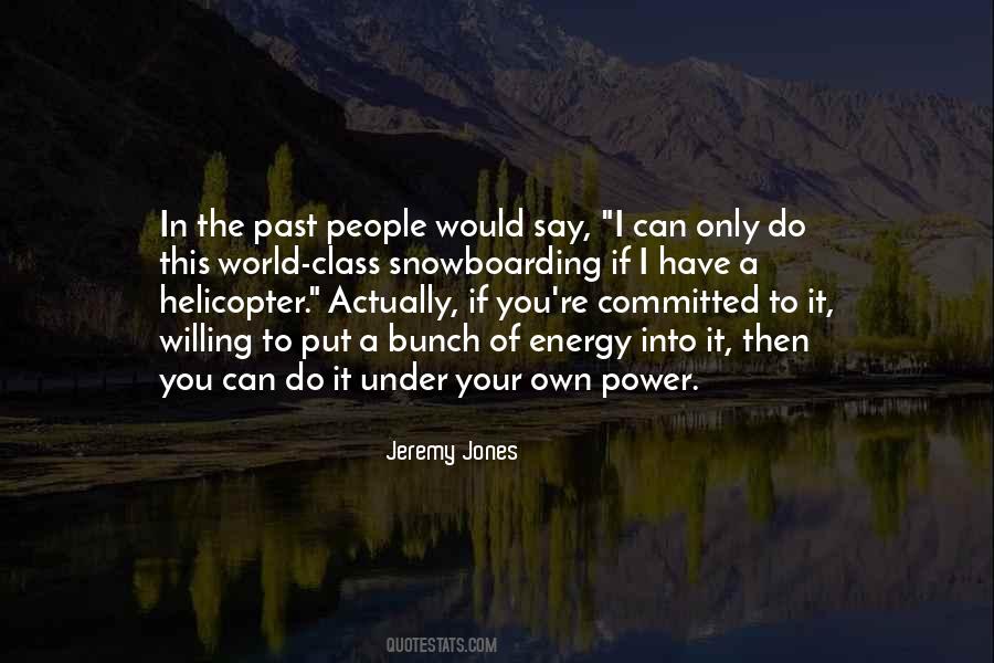 Put Your Energy Into Quotes #1709296