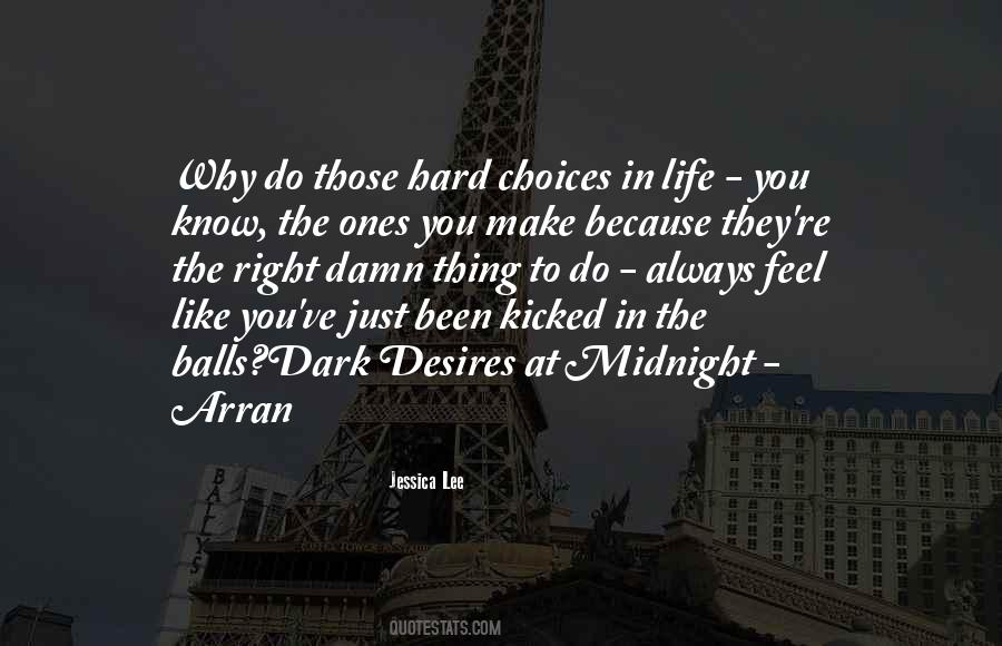 Quotes About Choices You Make In Life #1432949