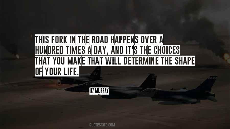 Quotes About Choices You Make In Life #453793