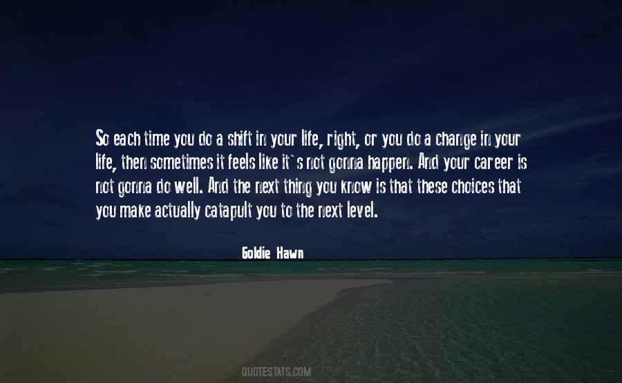 Quotes About Choices You Make In Life #729137