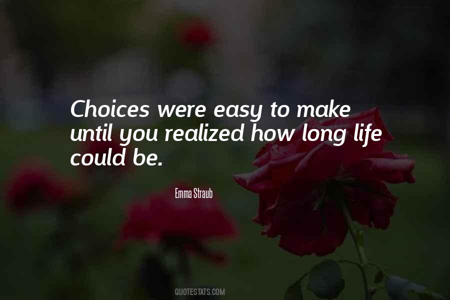 Quotes About Choices You Make In Life #808093