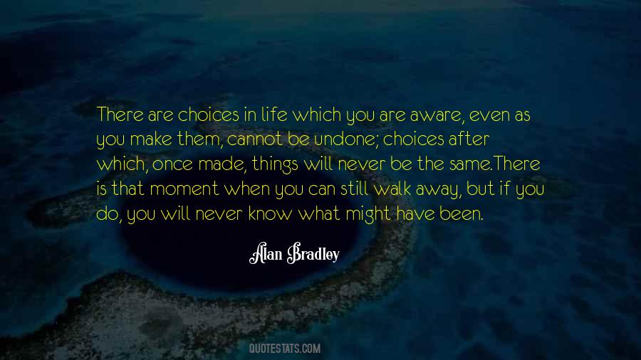 Quotes About Choices You Make In Life #897088