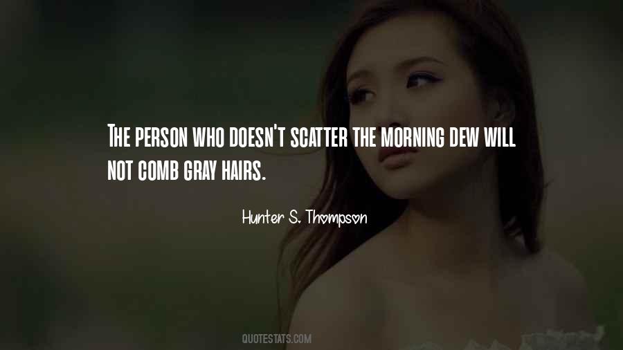 Quotes About Morning Dew #1504910