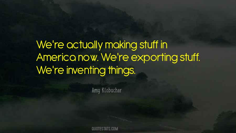 Quotes About Inventing Things #1330180