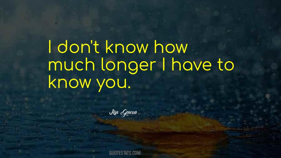 How Much Longer Quotes #645413