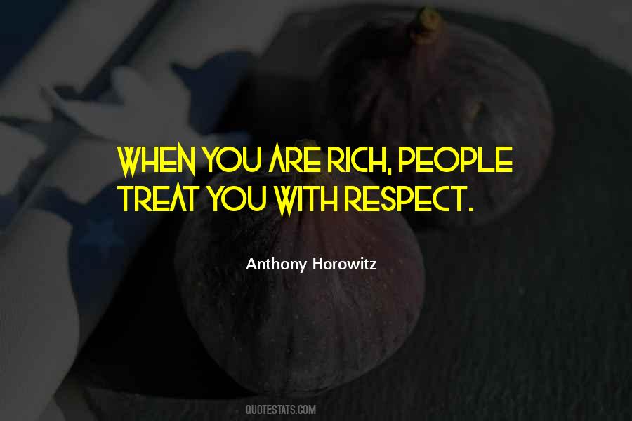 When You Are Rich Quotes #1123594