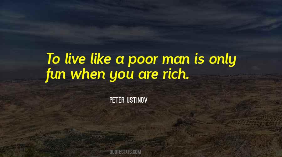 When You Are Rich Quotes #1458986
