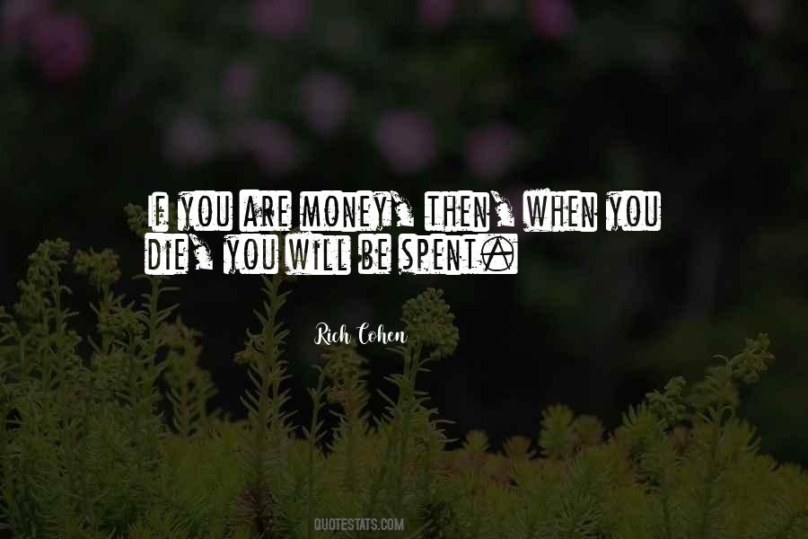 When You Are Rich Quotes #1638797