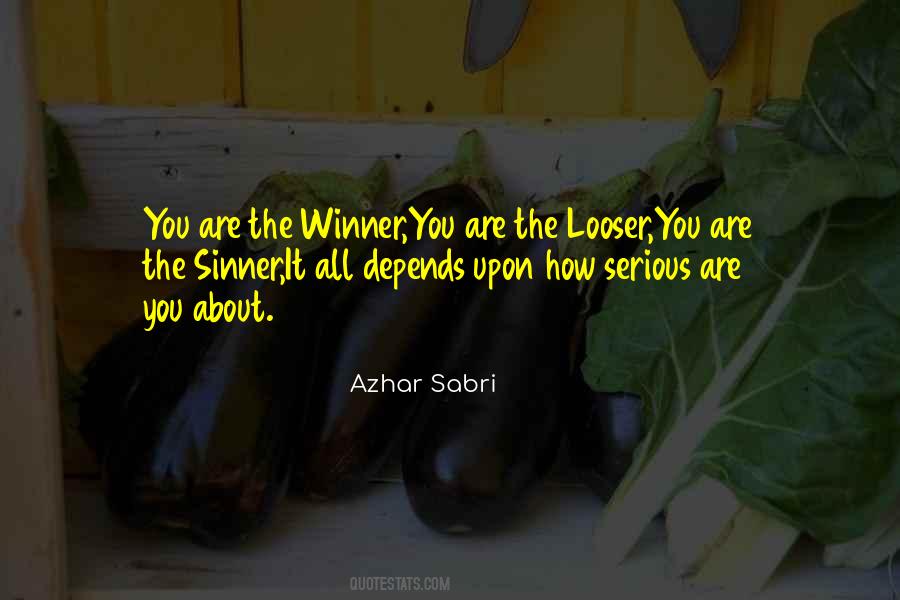 Winner Vs Looser Quotes #1657390