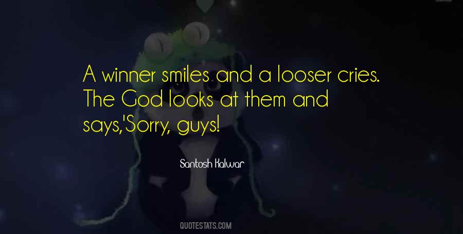 Winner Vs Looser Quotes #17742