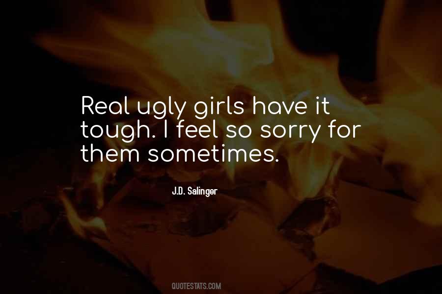 Ugly Girls Quotes #1863940