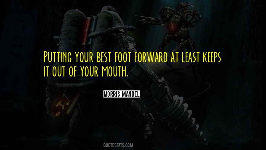 Quotes About Putting Your Best Foot Forward #512012