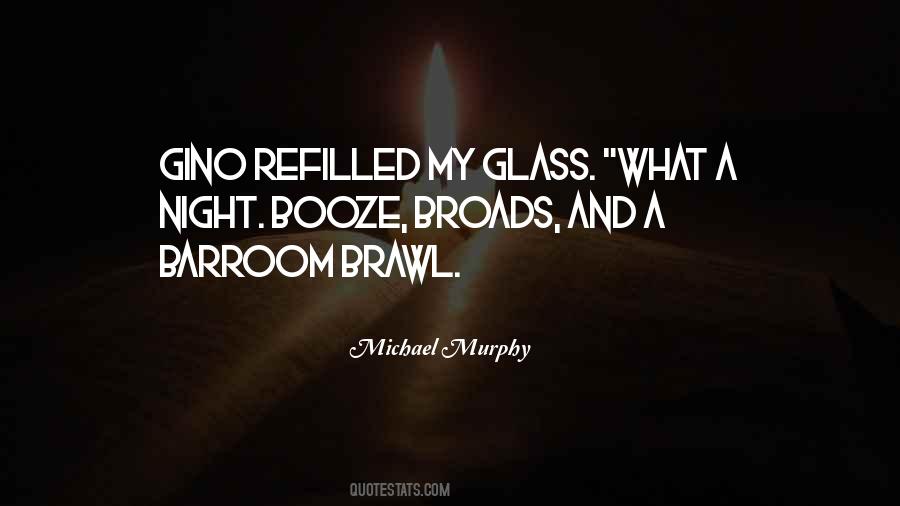 Michael Glass Quotes #1059372